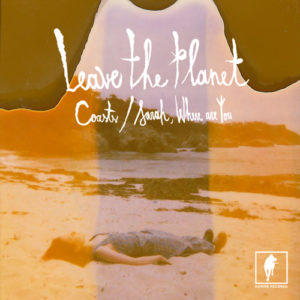 Coasts/Sarah, Where Are You